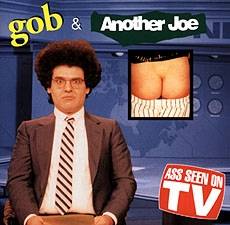 Gob : Ass Seen on TV